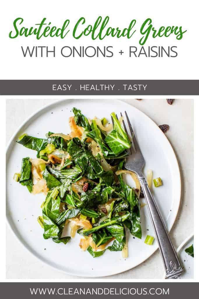 Sautéed Collard Greens with Raisins + Onions « Clean & Delicious
